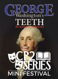 George Washington’s Teeth and Gently Down the Stream