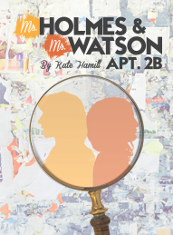 Ms. Holmes & Ms. Watson – Apt 2B